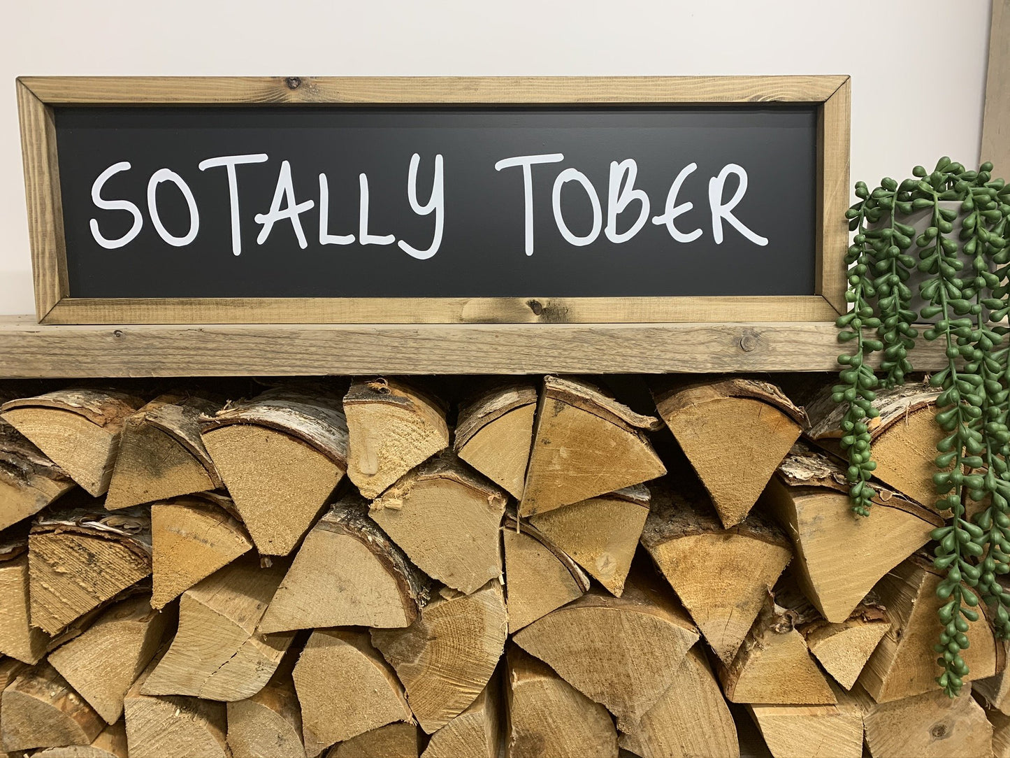 Sotally Tober Framed Sign