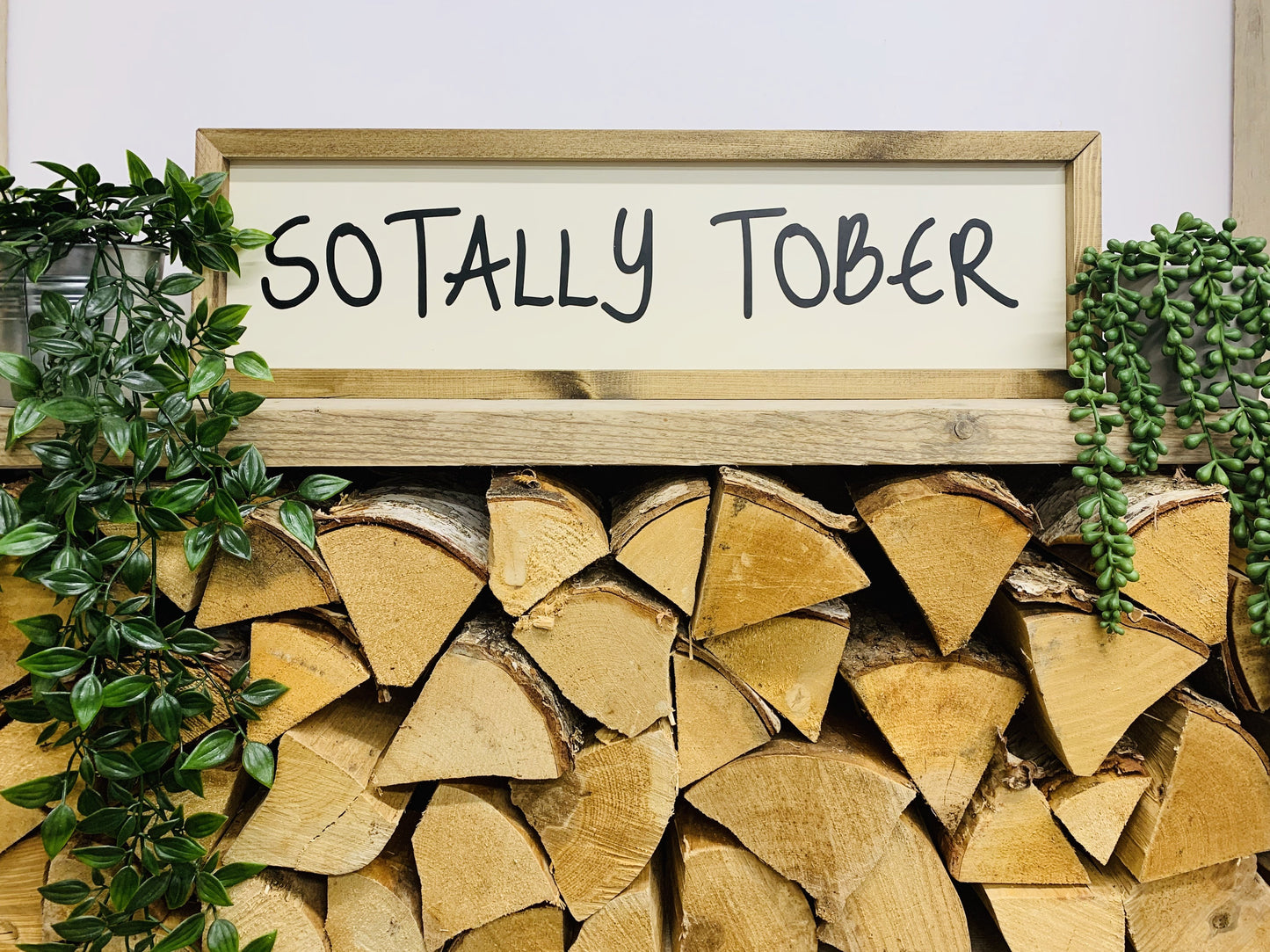 Sotally Tober Framed Sign