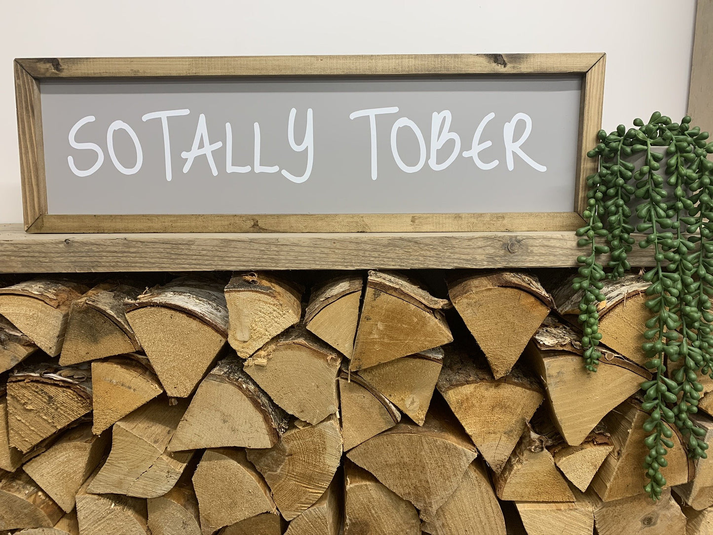 Sotally Tober Framed Sign