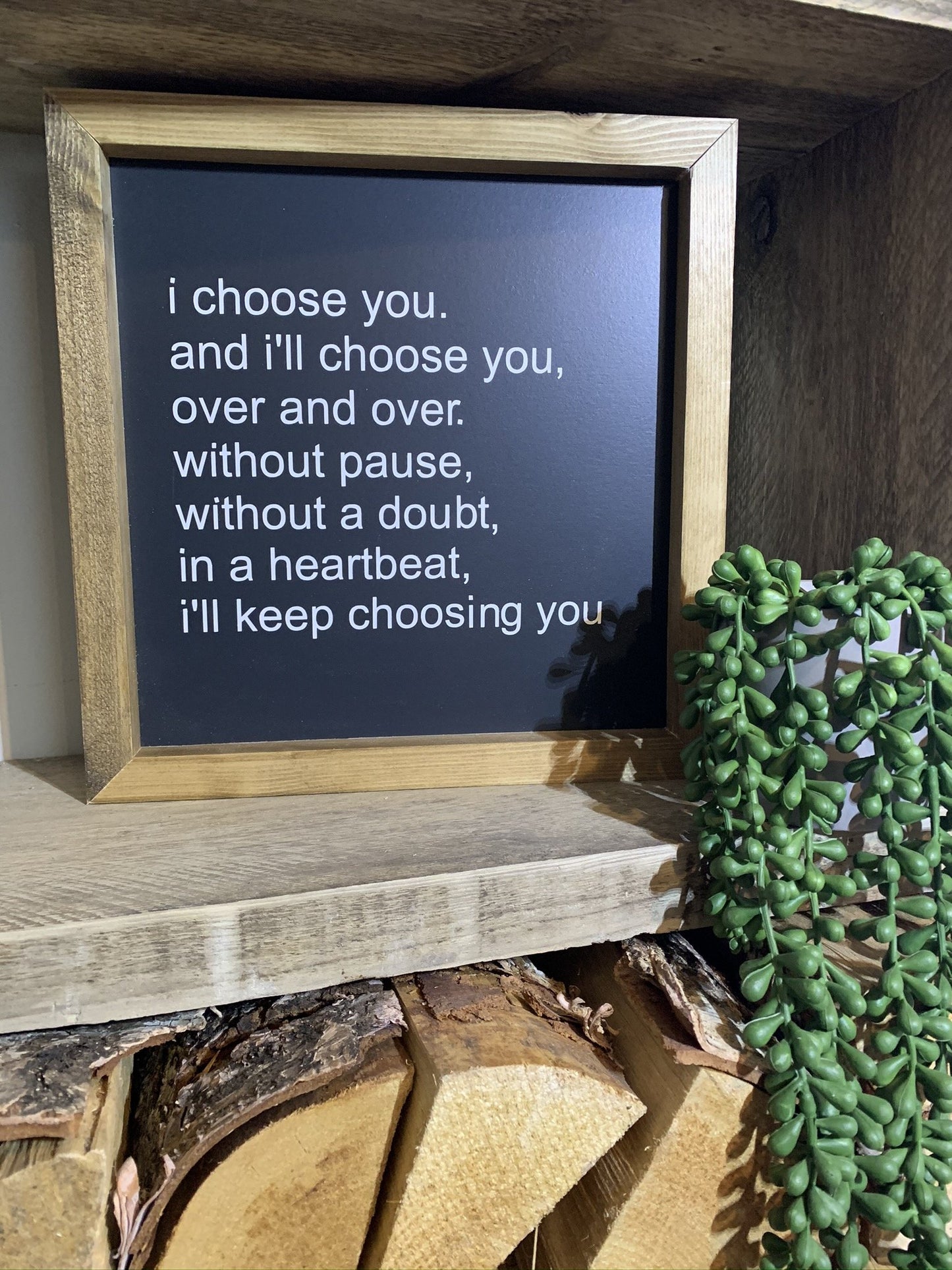 I Choose You Framed Sign